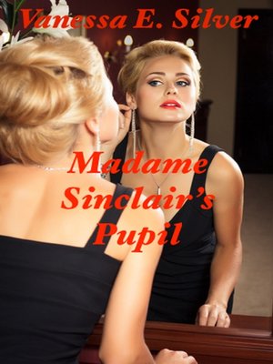cover image of Madame Sinclair's Pupil